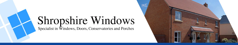 Shropshire Windows - Specialist in Windows, Doors, Conservatories and Porches